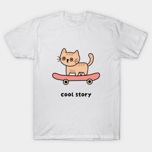 Kitty on Skate Board Cool Story T-Shirt